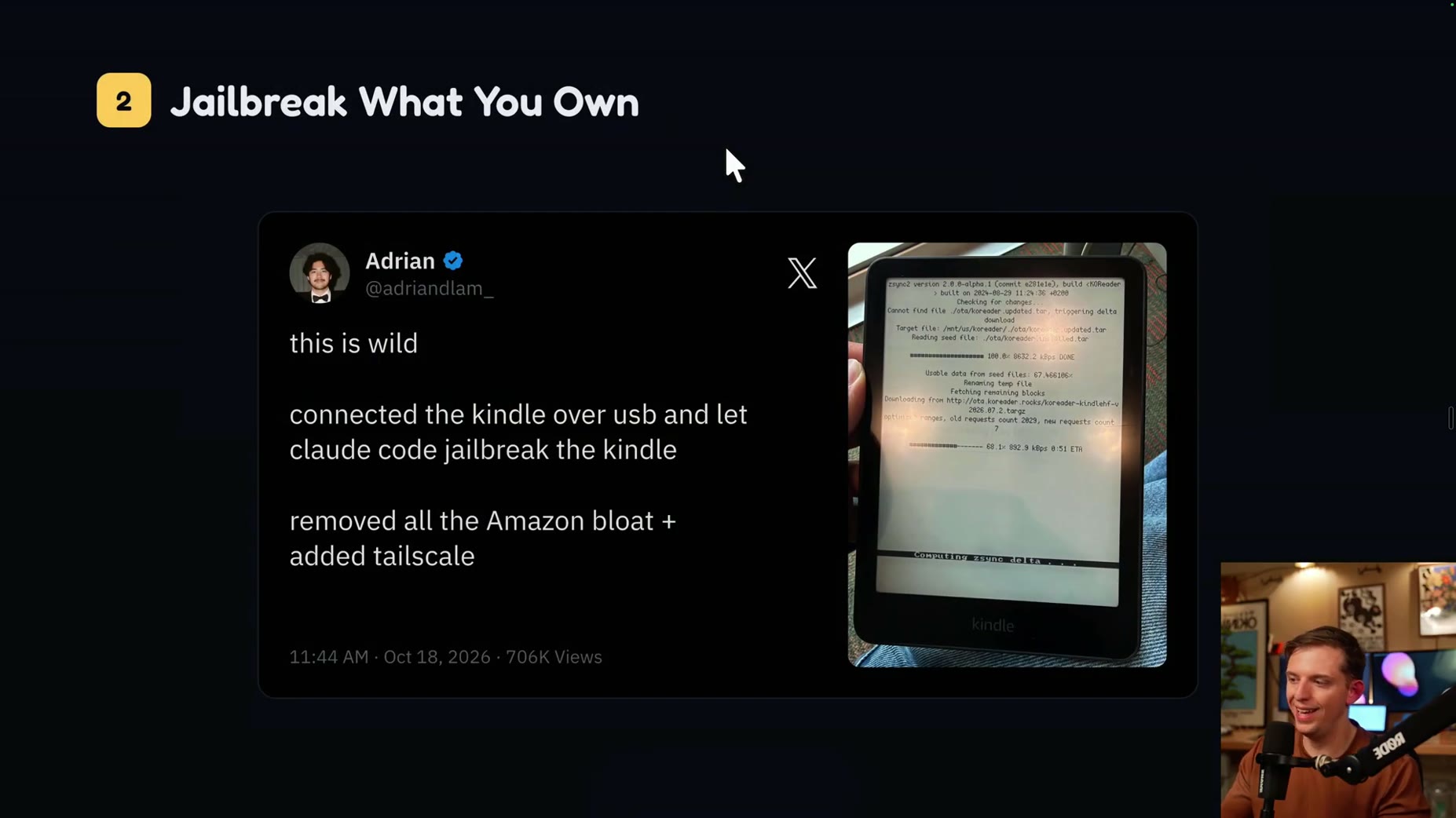 Adrian connected a Kindle over USB and had Claude Code jailbreak it, removing Amazon bloat and adding Tailscale; the twe