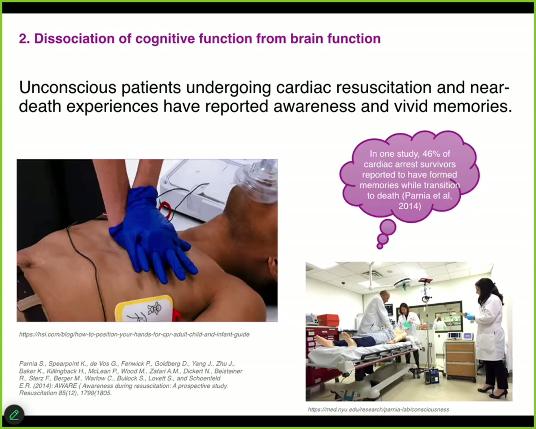 Cited evidence (PUBLISHED) [29:10]: in one study, 46% of cardiac arrest survivors reported forming memories while transi