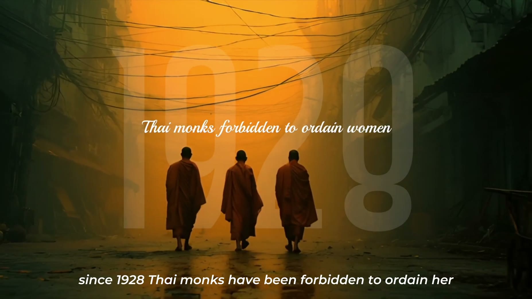 The narrator states that since 1928, Thai monks have been forbidden to ordain women into the Thai Sangha [00:35]